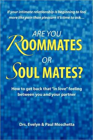 Are You Roommates or Soul Mates? de Paul Moschetta