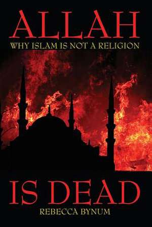 Allah Is Dead de Rebecca Bynum