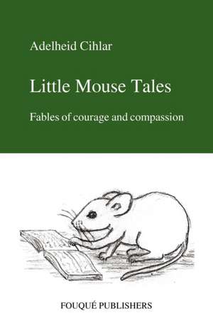 Little Mouse Tales de Adelheid Cihlar