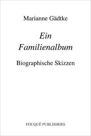 Ein Familienalbum de Marianne G. Dtke