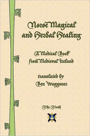 Norse Magical and Herbal Healing de Ben Waggoner