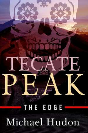 Tecate Peak de Michael Joseph Hudon