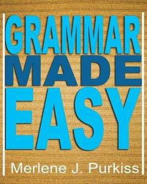 Grammar Made Easy de Merlene J Purkiss