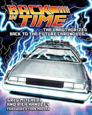 Back in Time: The Unauthorized Back to the Future Chronology de Greg Mitchell