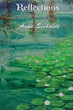 Reflections de Anne Seebaldt