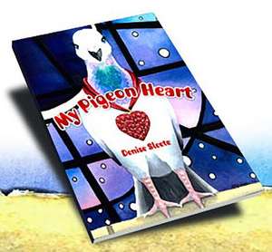 My Pigeon Heart de Denise G. Sleete