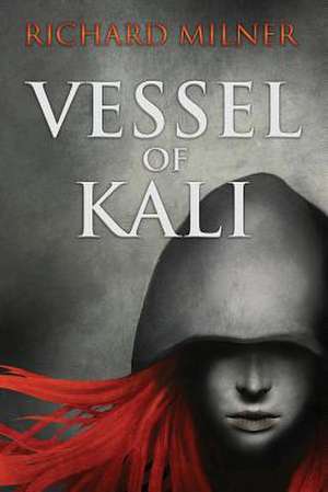 Vessel of Kali de Richard Milner