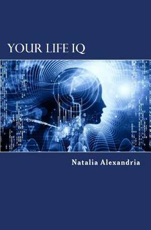 Your Life IQ de Natalia Alexandria