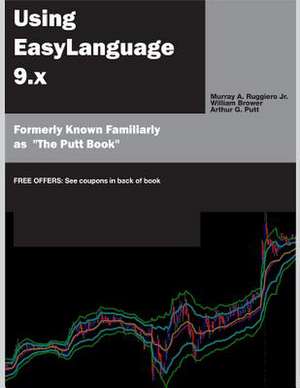 Using Easylanguage 9.X de Murray a. Ruggiero Jr