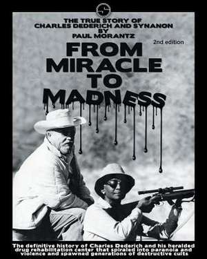 From Miracle to Madness 2nd. Edition de Paul Morantz