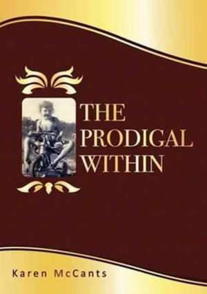 The Prodigal Within de Karen Hicks McCants