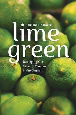 Lime Green de Dr Jackie Roese