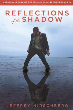 Reflections of the Shadow de Jeffrey Hirschberg