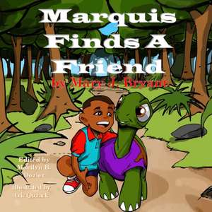 Marquis Finds a Friend de Mary J. Bryant