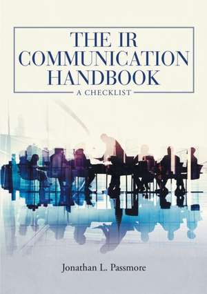 The IR Communication Handbook de Jonathan L Passmore