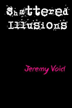 Void, J: Shattered Illusions