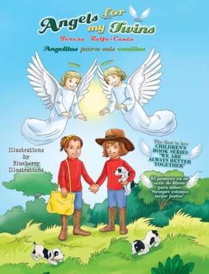 Angels for My Twins de Teresa Rolfe-Cantu