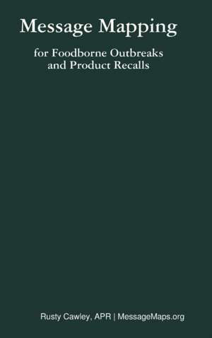 Message Mapping for Foodborne Outbreaks and Product Recalls de Rusty Cawley