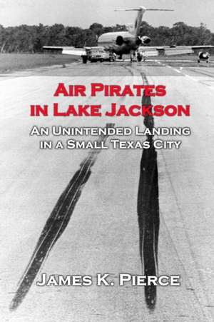 Air Pirates in Lake Jackson de James Pierce