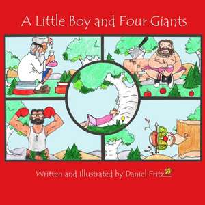 A Little Boy and Four Giants de Daniel Fritz