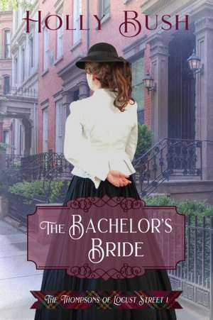 The Bachelor's Bride de Holly Bush