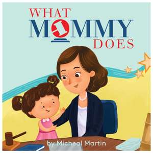 What Mommy Does de Micheal Martin