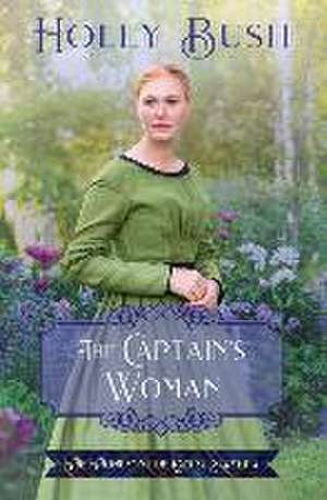 The Captain's Woman de Holly Bush