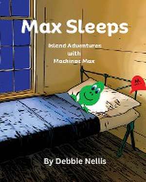 Max Sleeps de Debbie Nellis