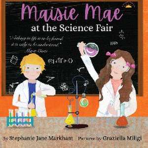 Maisie Mae at the Science Fair de Stephanie Jane Markham