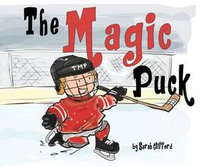 The Magic Puck de Sarah Clifford