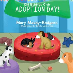 Old Bubbies Club - Adoption Day! de Mary Maxey - Rodgers