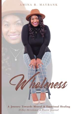 Wholeness de Amina R Maybank