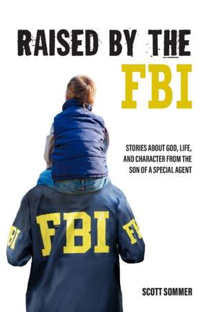 Raised by the FBI de Scott Sommer