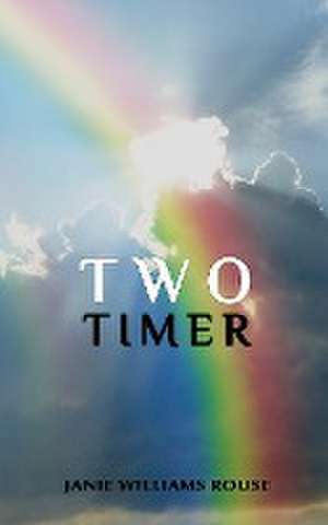 Two Timer de Janie W Rouse