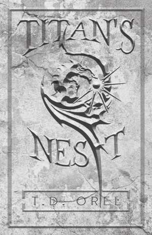 Titan's Nest de T. D. Orel