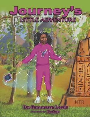 Journey's Little Adventure de Dr. Tammarra Lewis