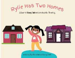 Rylie Has Two Homes de Rylie M Richardson