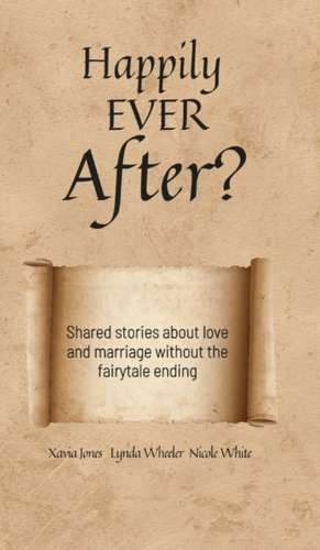 Happily Ever After? de Xavia Jones