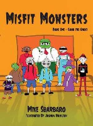 Misfit Monsters de Mike Sbarbaro