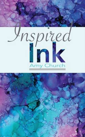 Inspired Ink de Amy Church
