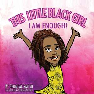 THIS LITTLE BLACK GIRL de Shontae P. Smith