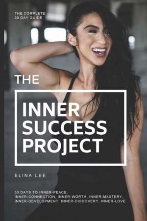 The Inner Success Project de Elina Lee