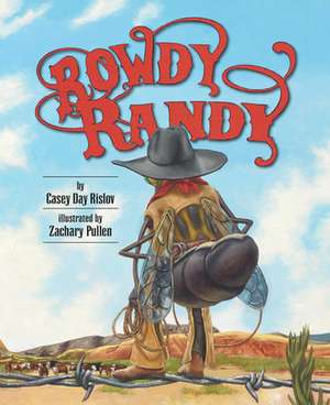 Rowdy Randy de Casey Rislov