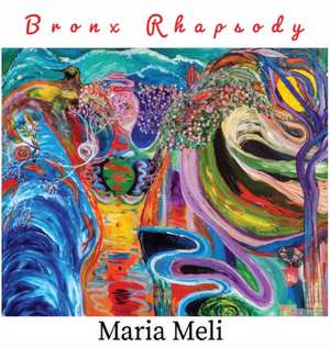 Bronx Rhapsody de Maria Meli