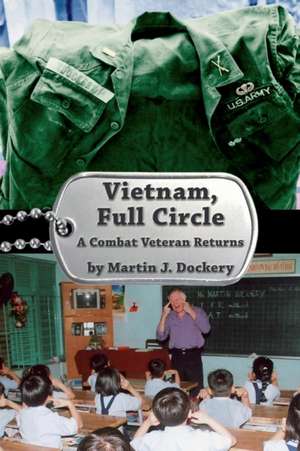 Vietnam, Full Circle de Martin J. Dockery