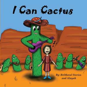 I Can Cactus de Brimoral Stories