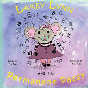 Lakey Lynn and the Permanent Passy de Ryan Acra