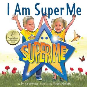 I Am Super Me de Sylvia Vowless