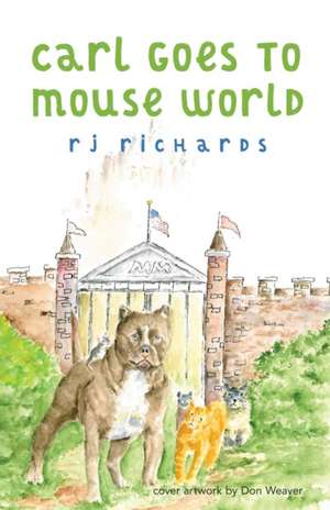 Carl Goes to Mouse World de R. J. Richards