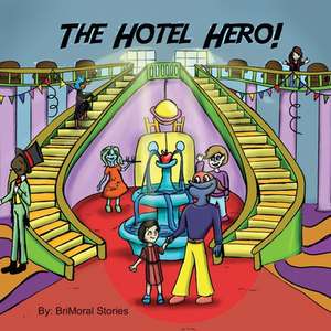 The Hotel Hero de Brimoral Stories